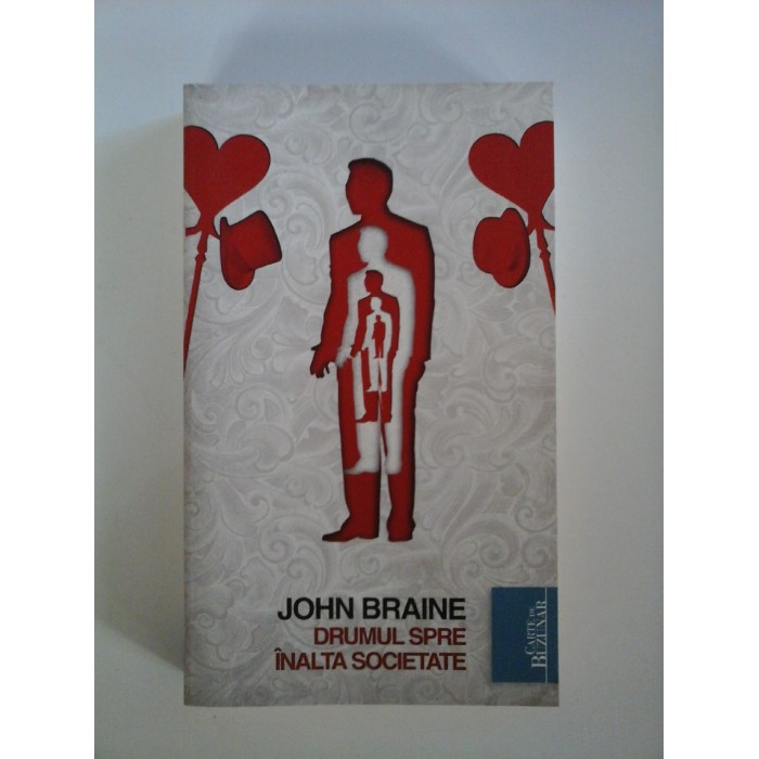 DRUMUL  SPRE  INALTA  SOCIETATE  -  JOHN  BRAINE 